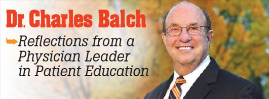 Dr. Charles Balch, Reflections from a Physician Leader in Patient Education